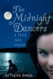 Cover of: The Midnight Dancers: A Fairy Tale Retold
