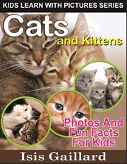 Cover of: Cats and Kittens : Kids Learn with Pictures 35 by Isis Gaillard