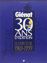 Cover of: Glénat, 30 ans d'édition: le livre d'or, 1969-1999