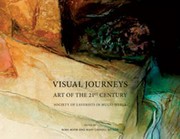 Cover of: Visual Journeys: Art of the 21st Century Society of Layerists in Multi-Media