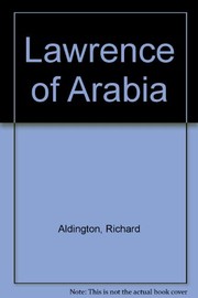 Cover of: Lawrence of Arabia: a biographical enquiry.