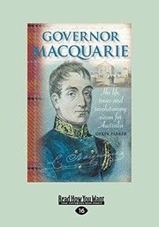 Cover of: Governor Macquarie: His Life, Times and Revolutionary Vision for Australia