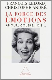 Cover of: La force des émotions: amour, colère, joie--