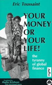 Cover of: Your Money or Your Life! by Eric Toussaint
