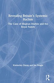 Cover of: Revealing Britain's Systemic Racism: The Case of Meghan Markle and the Royal Family