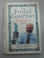 Cover of: The Frugal Gourmet Desk Diary, 1991 by William Morrow & Company, Jeff Smith