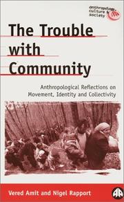 Cover of: The trouble with community: anthropological reflections on movement, identity and collectivity