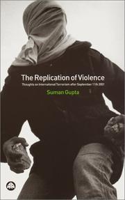 Cover of: The Replication Of Violence: Thoughts on International Terrorism after September 11th 2001
