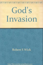 God's invasion by Robert S. Wick