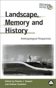 Cover of: Landscape, memory and history: anthropological perspectives
