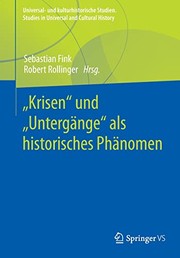 Cover of: ,,Krisen und ,,Untergänge Als Historisches Phänomen