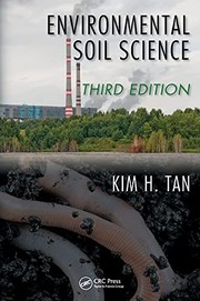 Environmental Soil Science, Third Edition (Books in Soils, Plants, and the Environment) by Kim H. Tan