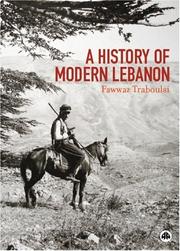 A History of Modern Lebanon by Fawwaz Traboulsi, Fawwāz Ṭarābulsī, Fawwaz Tarabulsi