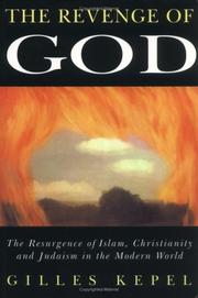 The revenge of God : the resurgence of Islam, Christianity and Judaism in the modern world