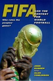 FIFA and the contest for world football by John Peter Sugden