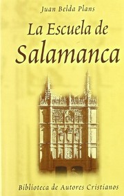La escuela de Salamanca y la renovación de la teología en el siglo XVI by Juan Belda Plans