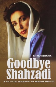 Goodbye Shahzadi by Shyam Bhatia