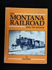 Cover of: The Montana Railroad: Alias : The Jawbone