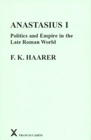 Anastasius I by F. K. Haarer