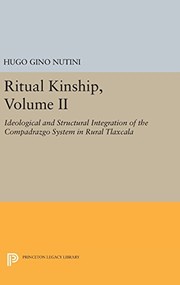 Cover of: Ritual Kinship Vol. II: Ideological and Structural Integration of the Compadrazgo System in Rural Tlaxcala