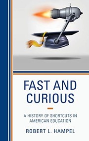Cover of: Fast and Curious: A History of Shortcuts in American Education