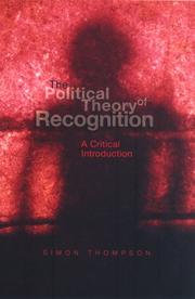 The political theory of recognition : a critical introduction