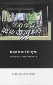 Cover of: Innocence Betrayed: Paedophilia, the Media and Society
