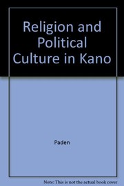 Cover of: Paden: Religion Politics in Kano