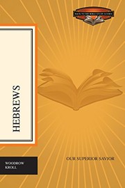 Cover of: Hebrews: our superior Savior