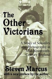 Cover of: Other Victorians: A Study of Sexuality and Pornography in Mid-Nineteenth-Century England