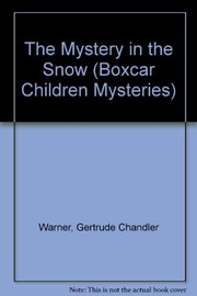 Cover of: The Mystery in the Snow (Boxcar Children Mysteries) by Gertrude Chandler Warner