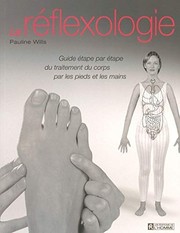 Cover of: La réflexologie: guide étape par étape du traitement du corps par les pieds et les mains