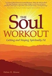 Cover of: The soul workout: getting and staying spirituallly fit
