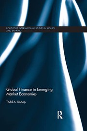 Cover of: Global Finance in Emerging Market Economies by Todd Knoop