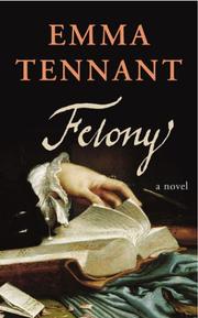 Felony by Emma Tennant