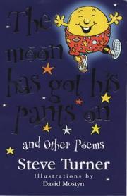 The moon has got his pants on and other poems