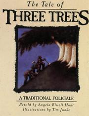 The tale of three trees by Angela Elwell Hunt