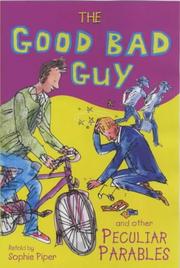 The good bad guy and other peculiar parables