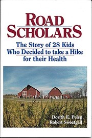 Cover of: Road Scholars: The Story of Twenty-Eight Kids Who Decided to Take a Hike for Their Health