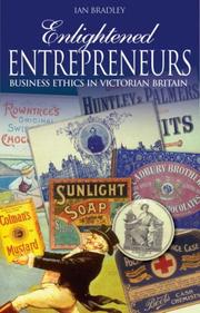 Enlightened entrepreneurs : business ethics in Victorian Britain