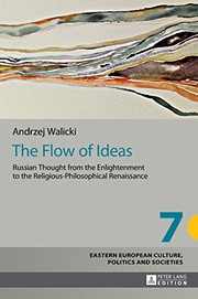 Cover of: The flow of ideas: Russian thought from the enlightenment to the religious-philosophical renaissance