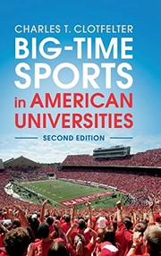 Cover of: Big-Time Sports in American Universities