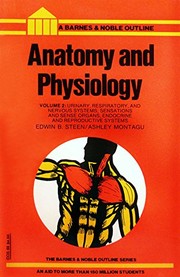 Cover of: Anatomy and Physiology (Urinary, Respiratory & Nervous Systems, Sensations & Sense O)