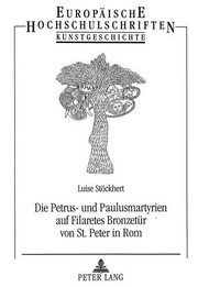 Die Petrus- und Paulusmartyrien auf Filaretes Bronzetür von St. Peter in Rom by Luise Stöckhert
