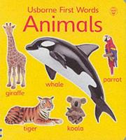 Cover of: Animals (Usborne First Words) by Jo Litchfield