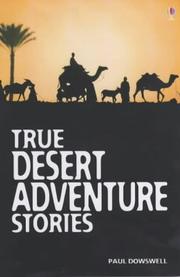 Cover of: True Desert Adventure Stories by Theresa Dowswell