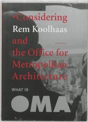 Cover of: Considering Rem Koolhaas and the Office for Metropolitan Architecture: what is OMA