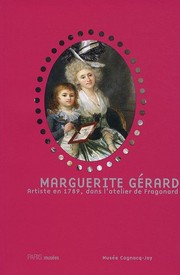 Cover of: Marguerite Gérard: artiste en 1789, dans l'atelier de Fragonard : Musée Cognacq-Jay, 10 septembre-6 décembre 2009
