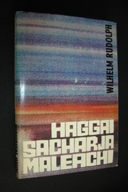Haggai, Sacharja 1-8, Sacharja 9-14, Maleachi by Rudolph, Wilhelm