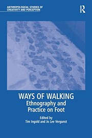Cover of: Ways of Walking: Ethnography and Practice on Foot